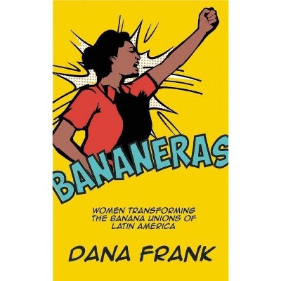 Bananeras - 2nd Edition by  Dana Frank (Paperback)