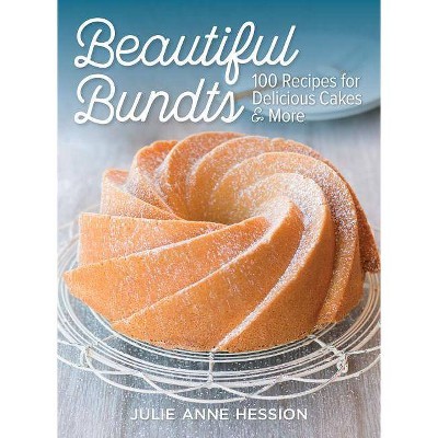 Beautiful Bundts - by  Julie Hession (Paperback)