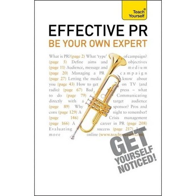 Effective Pr: Be Your Own Expert: Teach Yourself - by  Angela Murray (Paperback)