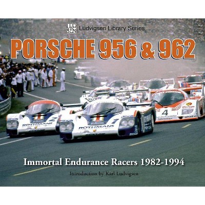 Porsche 956 & 962 - (Ludvigsen Library) by  Karl Ludvigsen (Paperback)