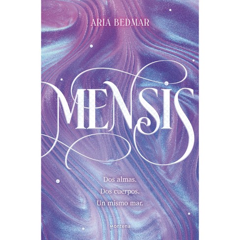 Mensis: DOS Almas. DOS Cuerpos. Un Mismo Mar. / Mensis: Two Souls. Two Bodies. O Ne Same Sea - by  Aria Bedmar (Paperback) - image 1 of 1