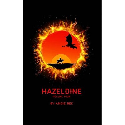 Hazeldine Volume Four - by  Angie Bee (Paperback)