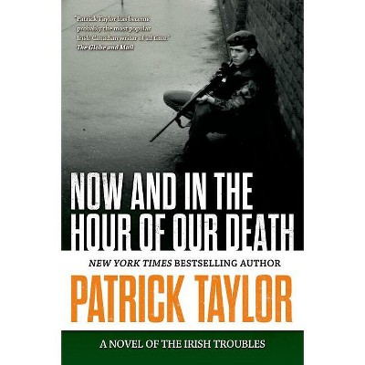 Now And In The Hour Of Our Death - (stories Of The Irish Troubles) By 