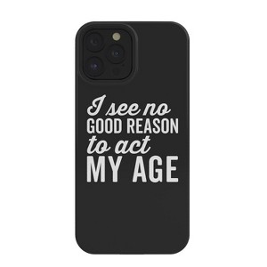 EnvyArt Reason Act My Age Snap iPhone Case - Society6 - 1 of 1