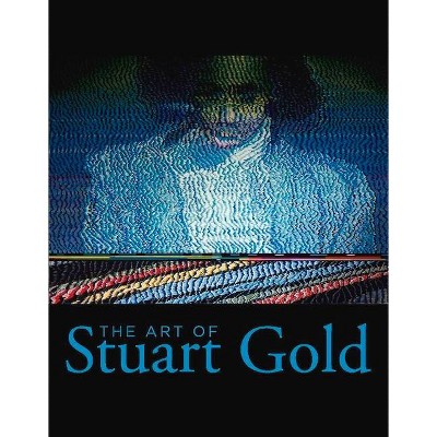 The Art of Stuart Gold - (Hardcover)