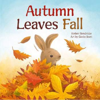 Autumn Leaves Fall - (Little Nature Explorers) by  Amber Hendricks (Board Book)
