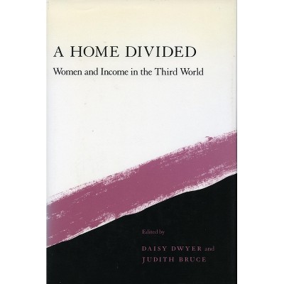 A Home Divided - by  Daisy Dwyer & Judith Bruce (Paperback)
