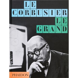 Le Corbusier - by  Phaidon Editors & Jean-Louis Cohen (Hardcover) - 1 of 1
