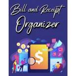 Bill And Receipt Organizer - Large Print by  Millie Zoes (Paperback)