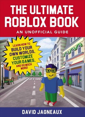 Ultimate Roblox Book An Unofficial Guide Learn How To B!   uild Your - ultimate roblox book an unofficial guide learn how to build your own worlds customize your games target