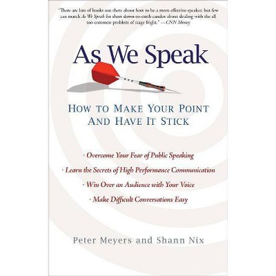 As We Speak - by  Peter Meyers & Shann Nix (Paperback)