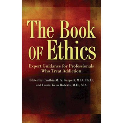 The Book of Ethics - by  Laura Weiss Roberts (Paperback)