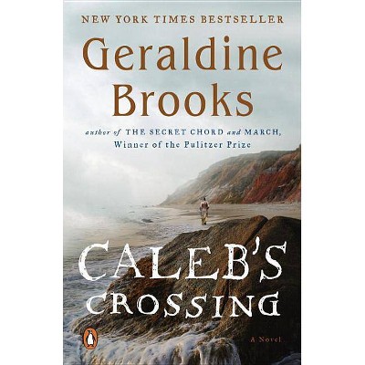 Caleb's Crossing - by  Geraldine Brooks (Paperback)