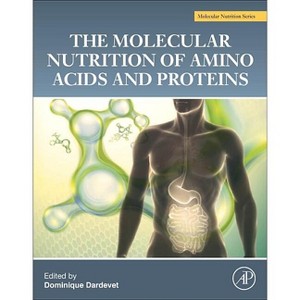 The Molecular Nutrition of Amino Acids and Proteins - by  Dominique Dardevet (Paperback) - 1 of 1