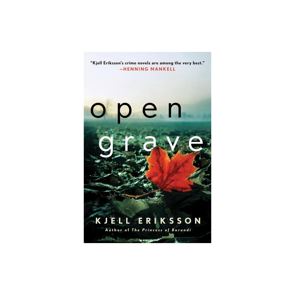 Open Grave - (Ann Lindell Mysteries) by Kjell Eriksson (Paperback)