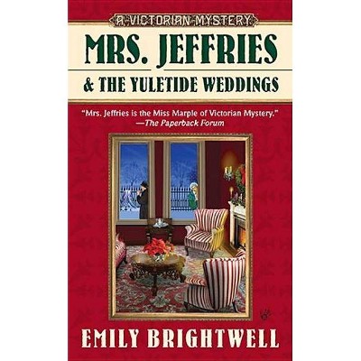 Mrs. Jeffries and the Yuletide Weddings - (Victorian Mystery) by  Emily Brightwell (Paperback)