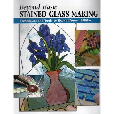  Beyond Basic Stained Glass Making - (Stackpole Beyong Basics) by  Sandy Allison (Spiral_bound) 