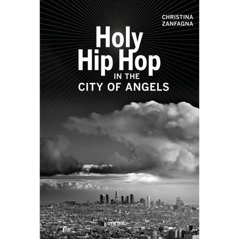 Holy Hip Hop In The City Of Angels - (music Of The African