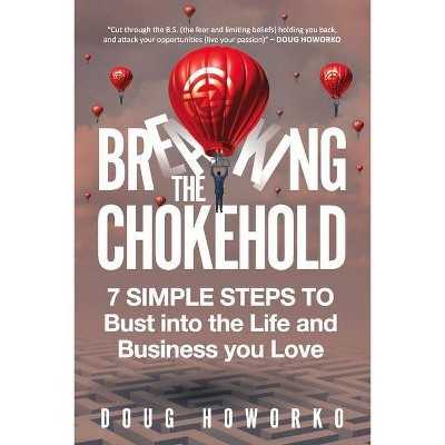 Breaking the Chokehold, 1 - (Growing Your Best Life) by  Doug Howorko (Paperback)