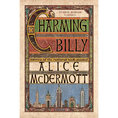 Charming Billy - (Picador Modern Classics) by  Alice McDermott (Paperback)