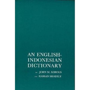 English-Indonesian Dictionary - by  John Echols & Hassan Shadily (Paperback) - 1 of 1