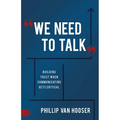 We Need to Talk - by  Phillip Van Hooser (Paperback)