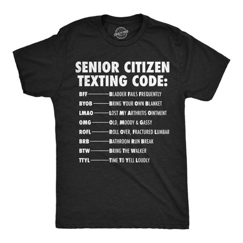Мужские футболки Crazy Dog T-Shirts, Inc. Mens Funny T Shirts Senior Citizen Texting Code Sarcastic Elderly Graphic Novelty Tee for Men - Crazy Dog Men's T Shirt For Nerds Black M