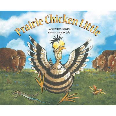 Prairie Chicken Little - by  Jackie Mims Hopkins (Paperback)