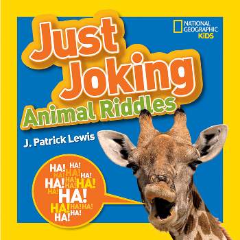 National Geographic Kids Just Joking Animal Riddles - by  J Patrick Lewis (Paperback)