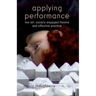 Applying Performance - by  N Shaughnessy (Paperback)