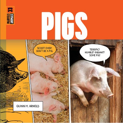 Pigs - by  Quinn M Arnold (Paperback)
