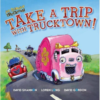 Take a Trip with Trucktown! - (Jon Scieszka's Trucktown) by  Justin Spelvin (Paperback)