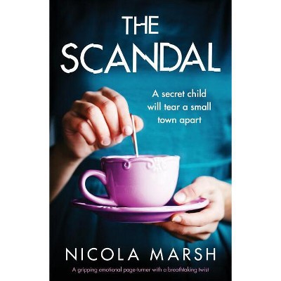 The Scandal - By Nicola Marsh (paperback) : Target