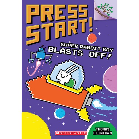 Super Rabbit Boy Blasts Off!: A Branches Book (Press Start! #5) - by Thomas  Flintham (Paperback)