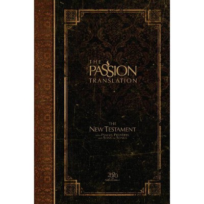 The Passion Translation New Testament (2020 Edition) Hc Espresso - by  Brian Simmons (Hardcover)