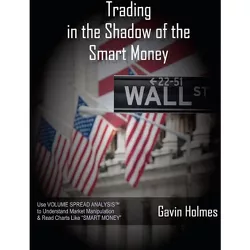Trading In the Shadow of the Smart Money - Annotated by  Tom Williams & Philip Friston & Sebastian Manby (Paperback)