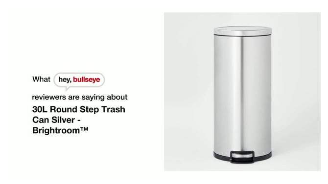 30L Round Step Trash Can - Brightroom™, 2 of 11, play video