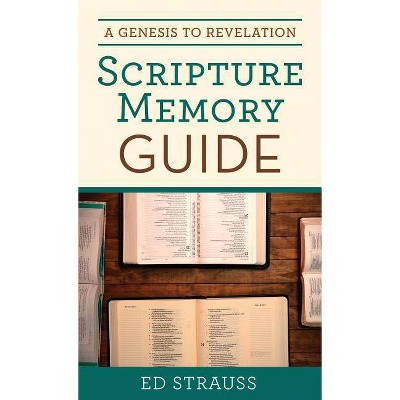 Genesis to Revelation Scripture Memory Guide - by  Ed Strauss (Paperback)