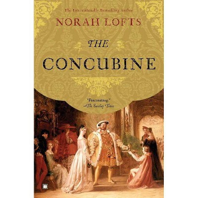 The Concubine - by  Norah Lofts (Paperback)