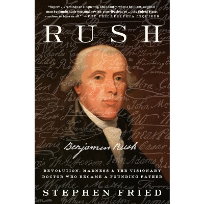 Rush - by  Stephen Fried (Paperback)