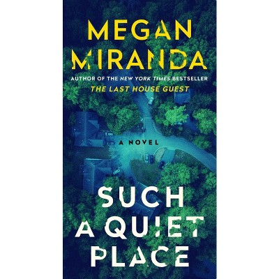 Such a Quiet Place - by  Megan Miranda (Paperback)