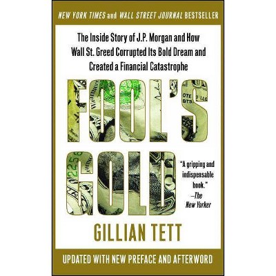 Fool's Gold - by  Gillian Tett (Paperback)