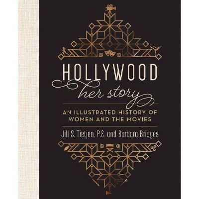  Hollywood - by  Jill Tietjen & Barbara Bridges (Hardcover) 