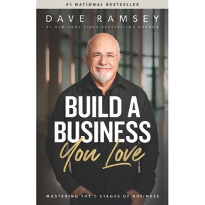 Build a Business You Love - by Dave Ramsey (Hardcover) - 1 of 1