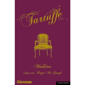 Tartuffe - (Modern Plays) by  Molière & Roger McGough (Paperback) - 1 of 1