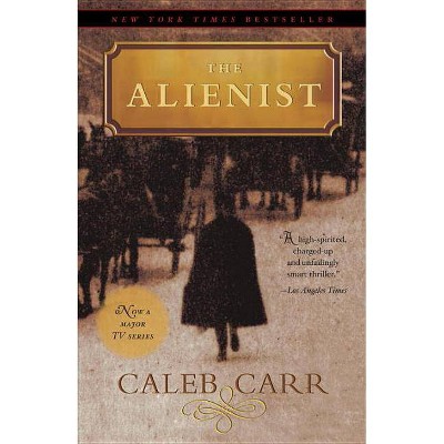 The Alienist - by  Caleb Carr (Paperback)