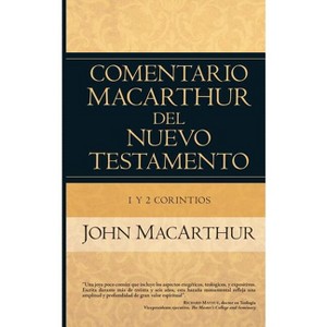 1 Y 2 Corintios - (Comentario MacArthur del N.T.) by  John MacArthur (Hardcover) - 1 of 1