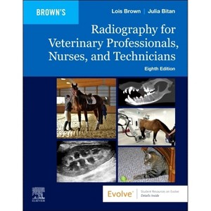 Radiography for Veterinary Professionals, Nurses, and Technicians - 8th Edition by  Lois Brown (Paperback) - 1 of 1