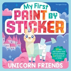 My First Paint by Sticker: Unicorn Friends - by  Workman Publishing (Paperback) - 1 of 1