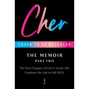 Cher: Part Two - (Cher Memoir) (Hardcover) - 1 of 1